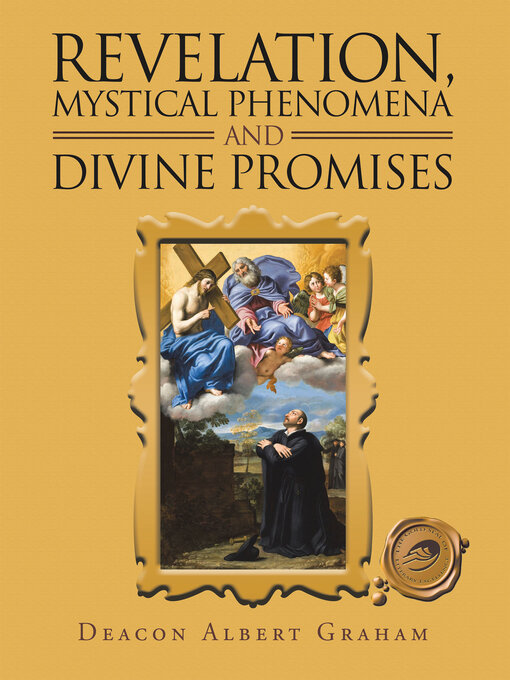 Title details for Revelation, Mystical Phenomena and Divine Promises by Deacon Albert Graham - Wait list